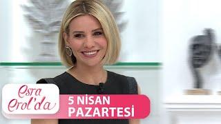 Esra Erolda 5 Nisan 2021 - Tek Parça