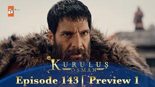 Kurulus Osman Urdu  Season 5 Episode 143 Preview 1