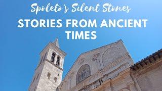 Spoletos Silent Stones Stories from Ancient Times