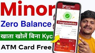 minor account opening online  how to open zero balance minor account  idfc bank account opening