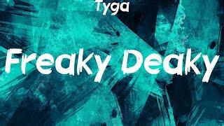 Tyga - Freaky Deaky Lyrics