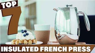 7 Best Insulated French Presses for Perfectly Hot Coffee