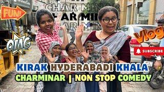 Kirak Hyderabadi Khala In Charminar  Non Stop Comedy  Charminar  Hyderabad  Priyareddy