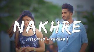 Nakhre - Jassi Gill  Lofi Editz  Slowed + Reverb