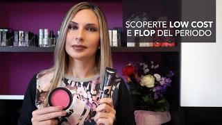 SCOPERTE LOW COST E FLOP DEL PERIODO  LadyGlow