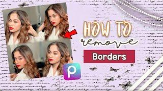 How to remove borders in picture college by  cutiexcreation