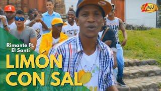 Rimante Ft. El Santy - Limón Con Sal Video Oficial  Salsa Choke