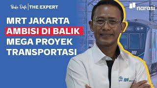 Naik MRT Buat Ngantor Hingga Ngedate Ambisi Ubah Kultur Jakarta Ala Dirut MRT Jakarta  The Expert