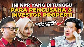 Ini KPR yang ditunggu-tunggu Pengusaha & Investor Properti