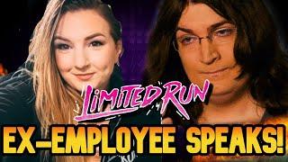 The TRUTH About Limited Run Games - FIRED Employee FINALLY Speaks Out