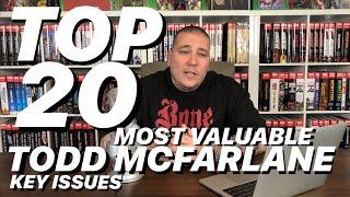 TOP 20 Most Valuable TODD MCFARLANE Key ISSUES