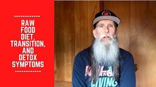 Raw Food Diet Transition and Detox Symptoms