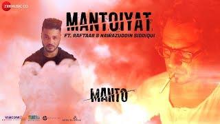 Raftaar x Nawazuddin Siddiqui - MANTOIYAT  Manto