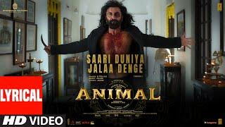 ANIMALSAARI DUNIYA JALAA DENGELyrical  RanbirRashmikaAnilBobbySandeepB PraakJaaniBhushan K