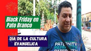 Black Friday en Pato Branco  Día de la Cultura Evangélica