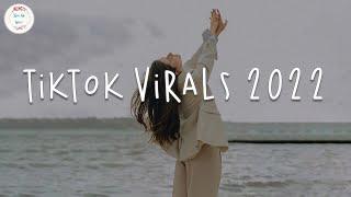 Tiktok virals 2022  Best tiktok songs  Tiktok viral hits mashup