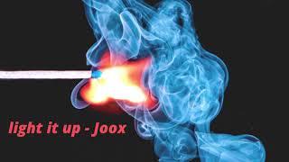 Light it up   Joox