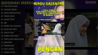 QOSIDAH GASENTRA FULL ALBUM #qosidah #gasentra #sholawatpenyejukhati #qosidahsholawat #religi #short