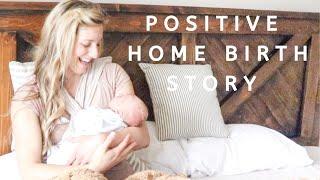 Exciting Positive Home Birth Story  UNASSISTED BIRTH