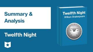 Twelfth Night by William Shakespeare  Summary & Analysis