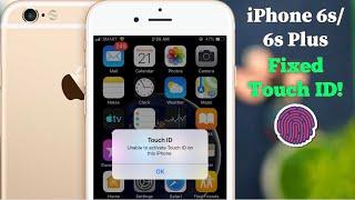 iPhone 6s6s Plus Unable to Activate Touch id on this iPhone? - Fixed