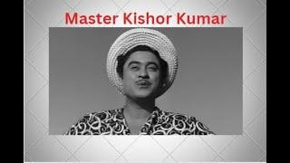 #Master Kishor Kumar #Kishor Kumar Ganguly #Tribute Kishore Kumar #Biography of Kishore Kumar