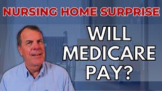 Does Medicare Pay for Nursing Home?... Maybe