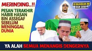 SEMUA ULAMA MENANGIS INILAH PESAN TERAKHIR HABIB HASAN BIN ASSEGAF SEBELUM WAFAT