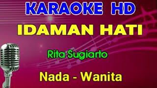 IDAMAN HATI - Rita Sugiarto  KARAOKE Nada Wanita