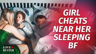 Girl Cheats Near Her Sleeping BF  @LoveBuster_