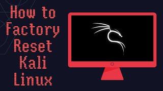 How to Reset Kali Linux to Factory Settings 2023  MK007