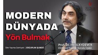 Modern Dünyada Yön Bulmak  İlim Yayma Cemiyeti Erzurum Şubesi  06.06.2024