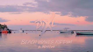 PixL - On verra bien Beach Waves riddim by Marcus