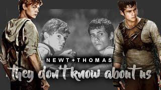 Newt & Thomas  They dont know about us