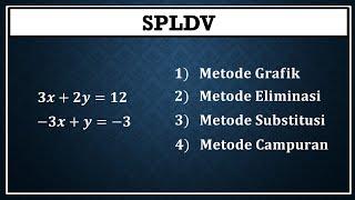 SPLDV Metode Grafik Eliminasi Substitusi dan Campuran + Latihan Soal