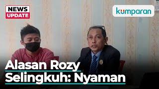 Alasan Rozy Selingkuh dengan Ibu Mertua Norma Risma Tak Mau Berhubungan Badan