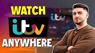 How to Watch ITV From Anywhere - Only Tutorial You Need