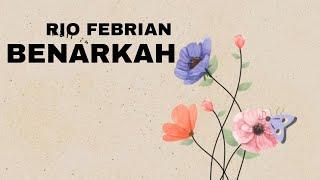 Rio Febrian - Benarkah Official Lyric Video