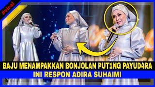 BAJU Menampakkan BONJOLAN PUTING PAYUD4RA Ini RESPON ADIRA SUHAIMI