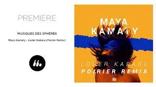 Maya Kamaty - Loder Kabare Poirier Remix  Le Mellotron Premiere