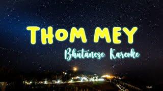 Thom-mey Bhutanese karaoke video