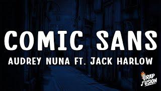 Audrey Nuna - Comic Sans Lyrics ft. Jack Harlow