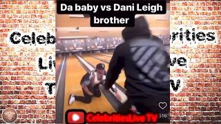 @dababy & His Security Put The Beat Down On @DaniLeigh Brother Brandon Bills