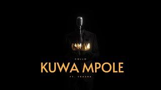 Collo ft. Frasha - Kuwa Mpole Official Music Video