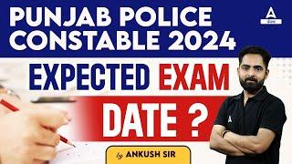 Punjab Police Constable Exam Date 2024  Punjab Police Constable Expected Exam Date?