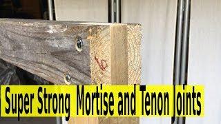 Easy Post and Beam Mortise and Tenon Joints