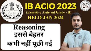 IB ACIO 2023 Held jan 2024 Best reasoning Questions asked in IB acio By balram sir