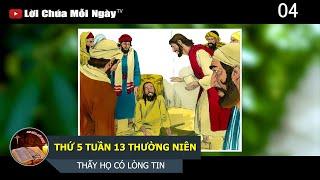 THỨ 5 TUẦN 13 THƯỜNG NIÊN THẤY HỌ CÓ LÒNG TIN