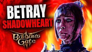 Why You Should BETRAY SHADOWHEART in Baldurs Gate 3