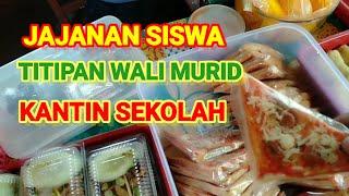 JAJANAN TITIPAN WALI MURID DI KANTIN SEKOLAH @sumaditito4576